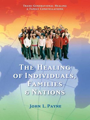 cover image of The Healing of Individuals, Families & Nations
